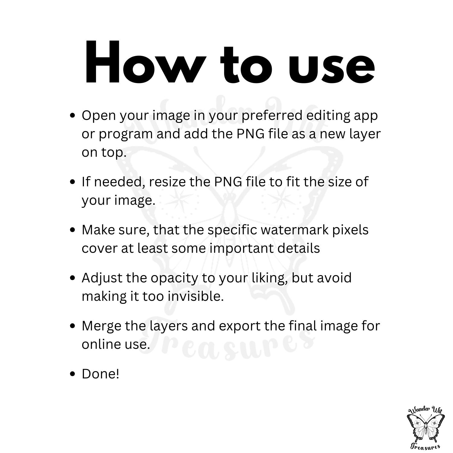 Instruction graphic showing how to use the watermark PNG: add as a layer, resize, adjust opacity, cover important image details and export for online use.